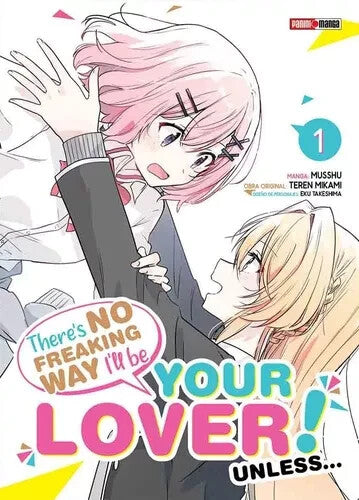 Manga en Espanol. There's No Freaking Way I'll Be Your Lover! Unless... 1 al 5